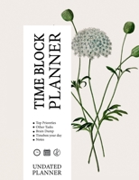 Time-Block Planner: Increase your productivity, and gain clarity on your goals and objectives 1471697592 Book Cover