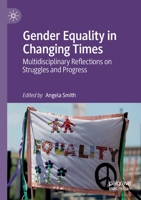 Gender Equality in Changing Times: Multidisciplinary Reflections on Struggles and Progress 3030265692 Book Cover