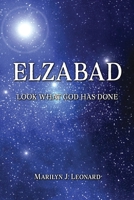 Elzabad: Look What God Has Done 057882504X Book Cover