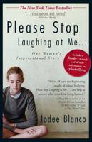 Please Stop Laughing at Me... One Woman's Inspirational Story