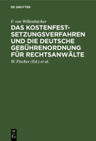 Das Kostenfestsetzungsverfahren Und Die Deutsche Gebührenordnung Für Rechtsanwälte: Nebst Den Landesgesetzlichen Vorschriften in ... Baden Und Hessen 3112407970 Book Cover