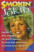 Smokin' & Jokin' the Sandi Fatow Story: From the Miami Underworld Jimi Hendrix Experience the United States Marine Corps to a Harlem Junkie.... What a Trip? 1530884586 Book Cover