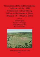 Proceedings of the 2nd International Conference of the UISPP Commission on Flint Mining in Pre- and Protohistoric Times (Madrid, 14-17 October 2009) 1407308319 Book Cover