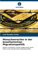 Menschenrechte in der brasilianischen Migrationspolitik 620668427X Book Cover
