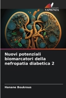 Nuovi potenziali biomarcatori della nefropatia diabetica 2 (Italian Edition) 6208385040 Book Cover
