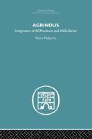 Agrindus: Integration of AGRIculture and INDUStries 1138879754 Book Cover