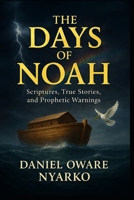 THE DAYS OF NOAH B0FS854SFJ Book Cover