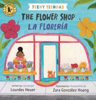 Teeny Tiendas: The Flower Shop/La Florería 1536226602 Book Cover