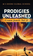 Prodigies Unleashed - Crown Jewels Vol II B0DQ95KC53 Book Cover