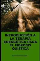Introducción a la Terapia Energética para el Fibrosis Quística B0CH26WZ8D Book Cover
