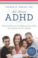 All about ADHD: A Family Resource for Helping Your Child Succeed with ADHD 1492637866 Book Cover