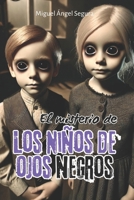 El misterio de los niños de ojos negros (Marcado por el misterio) (Spanish Edition) B0DBRF3146 Book Cover