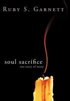 Soul Sacrifice: One Story of Many 1463426798 Book Cover