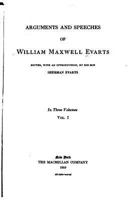 Arguments and Speeches of William Maxwell Evarts, Volume 1 1144866235 Book Cover