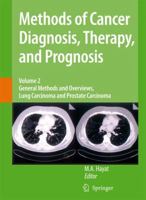 Methods of Cancer Diagnosis, Therapy and Prognosis: General Methods and Overviews, Lung Carcinoma and Prostate Carcinoma (Methods of Cancer Diagnosis, Therapy and Prognosis) 1402084412 Book Cover