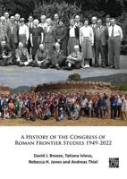 A History of the Congress of Roman Frontier Studies 1949-2022: A Retrospective to Mark the 25th Congress in Nijmegen 180327302X Book Cover