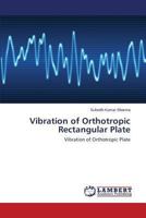 Vibration of Orthotropic Rectangular Plate: Vibration of Orthotropic Plate 365929442X Book Cover