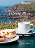 Tea Shop Walks: North Cornwall 1914589181 Book Cover
