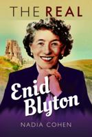 The Real Enid Blyton 1399077449 Book Cover