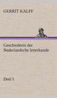 Geschiedenis der Nederlandsche letterkunde, Deel I 3849539547 Book Cover