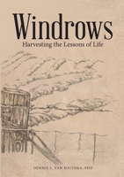 Windrows: Harvesting the Lessons of Life 1483439038 Book Cover