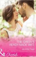 The Greek's Ready-Made Wife 0373743769 Book Cover