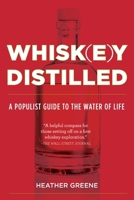 Whiskey Distilled: A Populist Guide to the Water of Life 0525429786 Book Cover