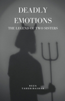 Deadly Emotions: The Legend Of Two Sisters B0CV2HWLWS Book Cover