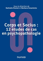 Corps et socius: 12 études de cas en psychopathologie (French Edition) 2100842706 Book Cover