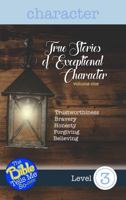 True Stories of Exceptional Character, Volume 1 0692061231 Book Cover