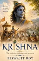 KRISHNA: The Strategist, Diplomat, and Protector B0GZ6YDPTP Book Cover