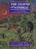 The Legend of the Windigo: A Tale from Native North America 0803718977 Book Cover