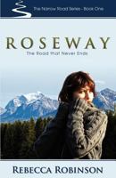 Roseway: The Road That Never Ends 1770694242 Book Cover