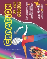 Champions of the future: Coloring Sport B0BNGFD24V Book Cover