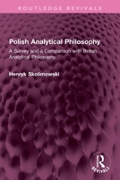 Polish Analytical Philosophy: A Survey and a Comparison with British Analytical Philosophy 1032700793 Book Cover