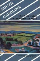 South Carolina: A Guide to the Palmetto State 0872496031 Book Cover