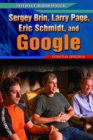 Sergey Brin, Larry Page, Eric Schmidt, and Google 1448869110 Book Cover