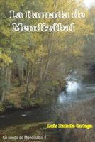 La llamada de Mendizábal (La senda de Mendizábal) 1511439653 Book Cover