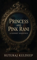 Princess and Pink Rani: a sonnet collection B0FGJVXRL1 Book Cover