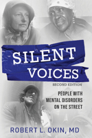 Silent Voices: People with Mental Disorders on the Street 0996077715 Book Cover