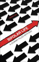 Bipolar Life 1616630310 Book Cover
