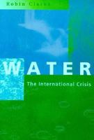 Water: The International Crisis 1853831050 Book Cover