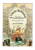 L'Oncle Robinson: Les abandonnés (French Edition) 2322558133 Book Cover
