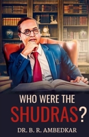 Who were the Shudras? B0DVCFN2LM Book Cover