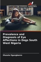 Prevalence and Diagnosis of Eye Affections in Dogs South West Nigeria (Italian Edition) 6208285895 Book Cover