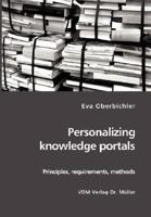 Personalizing Knowledge Portals: Principles, Requirements, Methods 3865508073 Book Cover