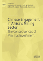 Chinese Engagement in Africa's Mining Sector: The ????Consequences of Minimal Investment 3032268192 Book Cover
