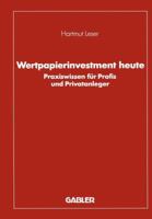 Wertpapierinvestment Heute: Praxiswissen Fur Profis Und Privatanleger 3409147241 Book Cover