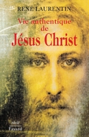 Vie Authentique de Jesus Christ 2213596646 Book Cover