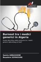Burnout tra i medici generici in Algeria: Studio descrittivo della sindrome tra i medici generici della Wilaya di Setif (Italian Edition) 6204189638 Book Cover